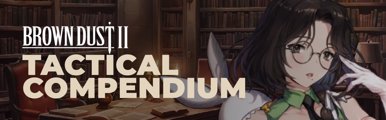 Brown Dust II: Tactical Compendium