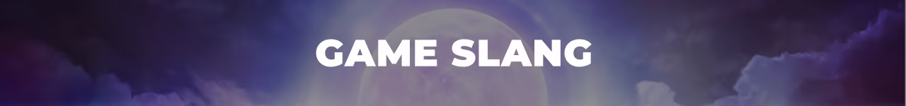 Game Slang